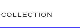 COLLECTION
